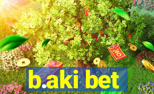 b.aki bet